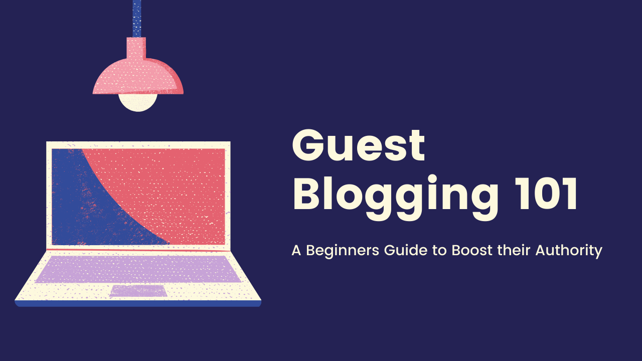 Спецпредложение для Guest Blogging 101: A Beginners Guide to Boost their Authority - лучшая цена на рынке