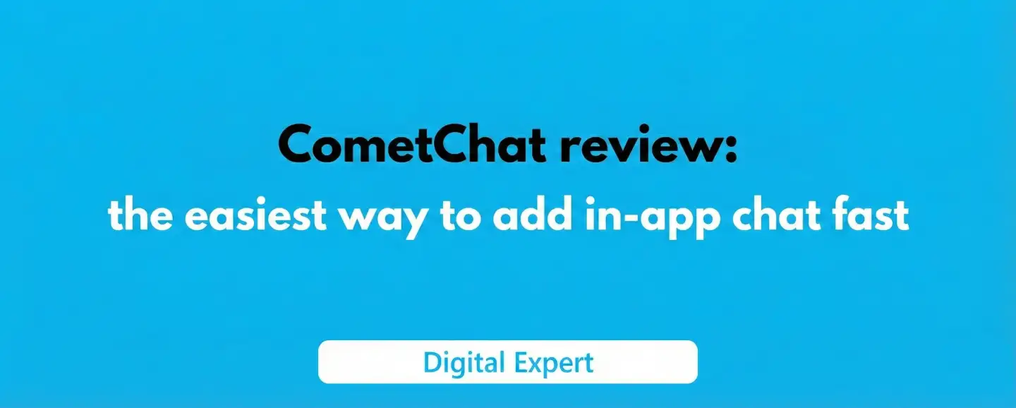 CometChat review: add in-app chat fast with 4 integration paths