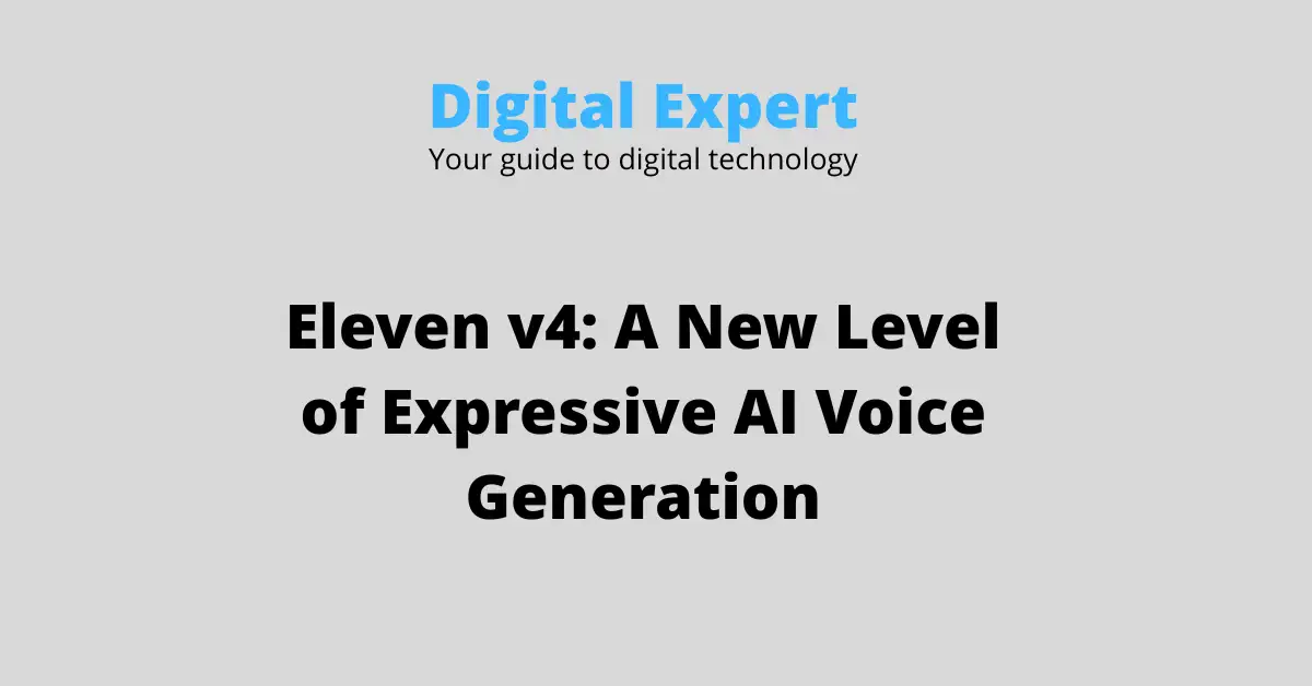 Eleven v4: Expressive AI Voice Generation for Creators