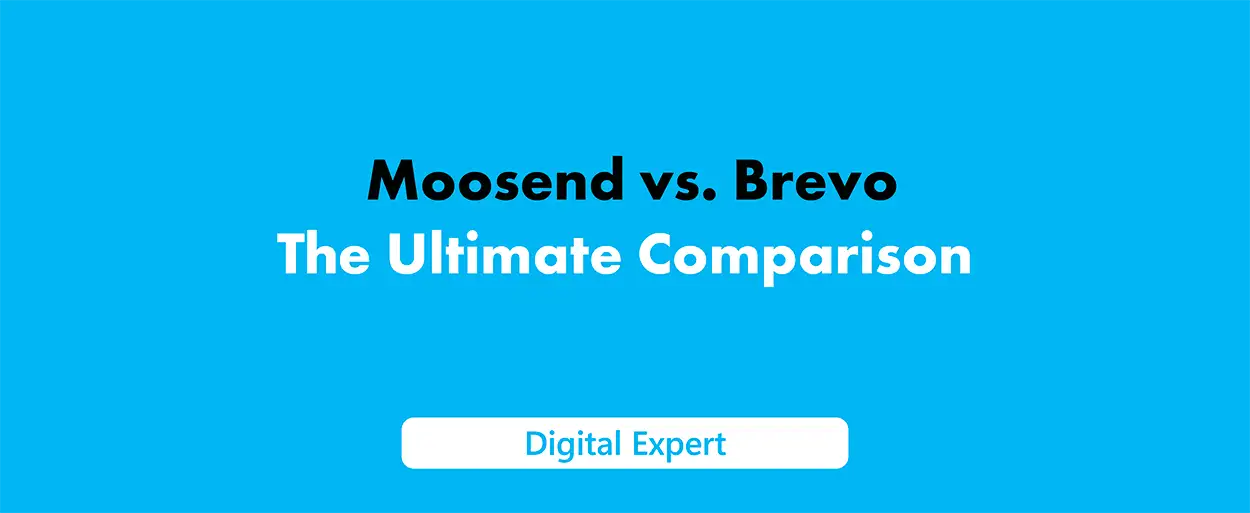 Moosend vs Brevo: The Ultimate Comparison Guide
