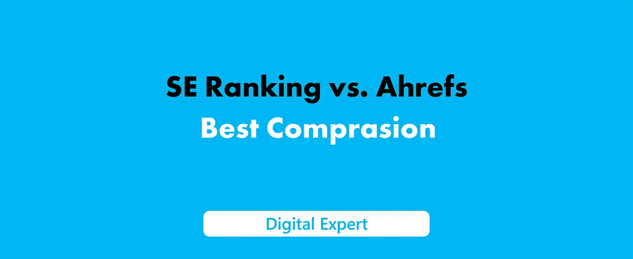 SE Ranking vs Ahrefs: Best Comprasion in 2025