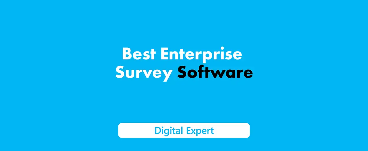 Best Enterprise Survey Software for Actionable Insights and Smarter Decisions