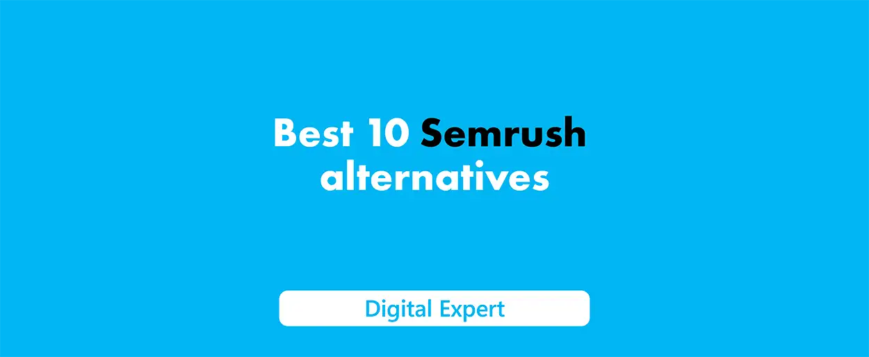 Best 10 Semrush alternatives: top SEO tools for 2025