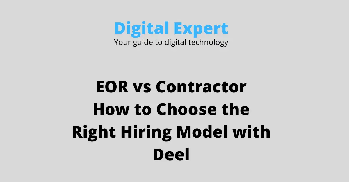 EOR vs Contractor: Key Differences and Risks Explained by Deel