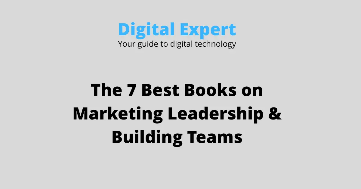 The 7 Best Books on Marketing Leadership & Building Teams (2026)