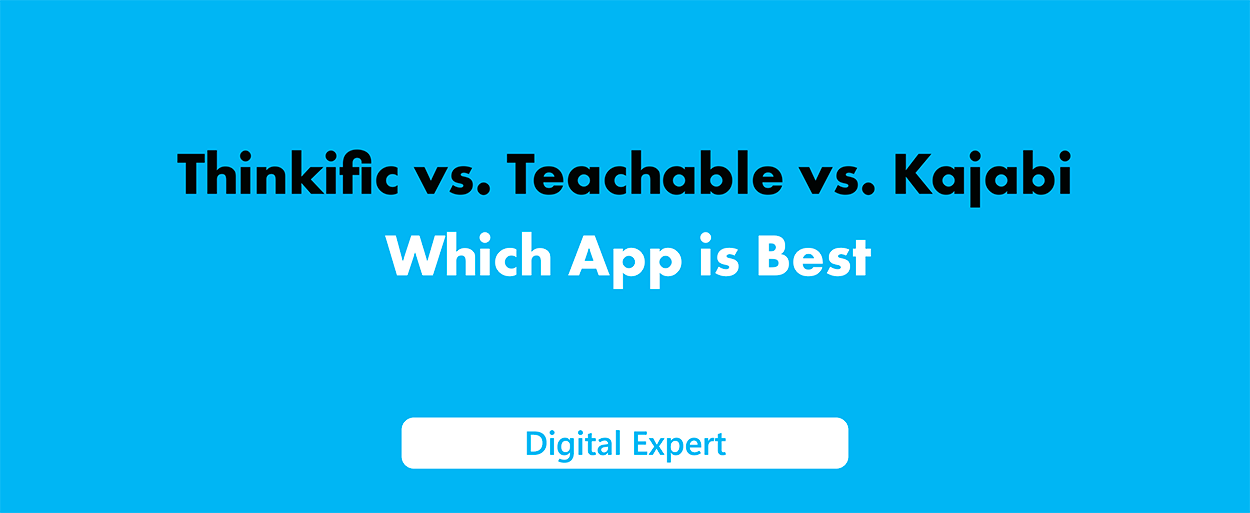 Thinkific vs Teachable vs Kajabi: Which App is Best in 2025