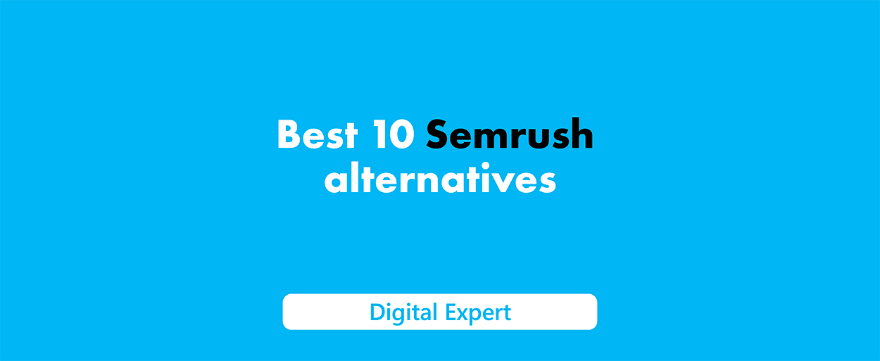 Best 10 Semrush alternatives: top SEO tools for 2025