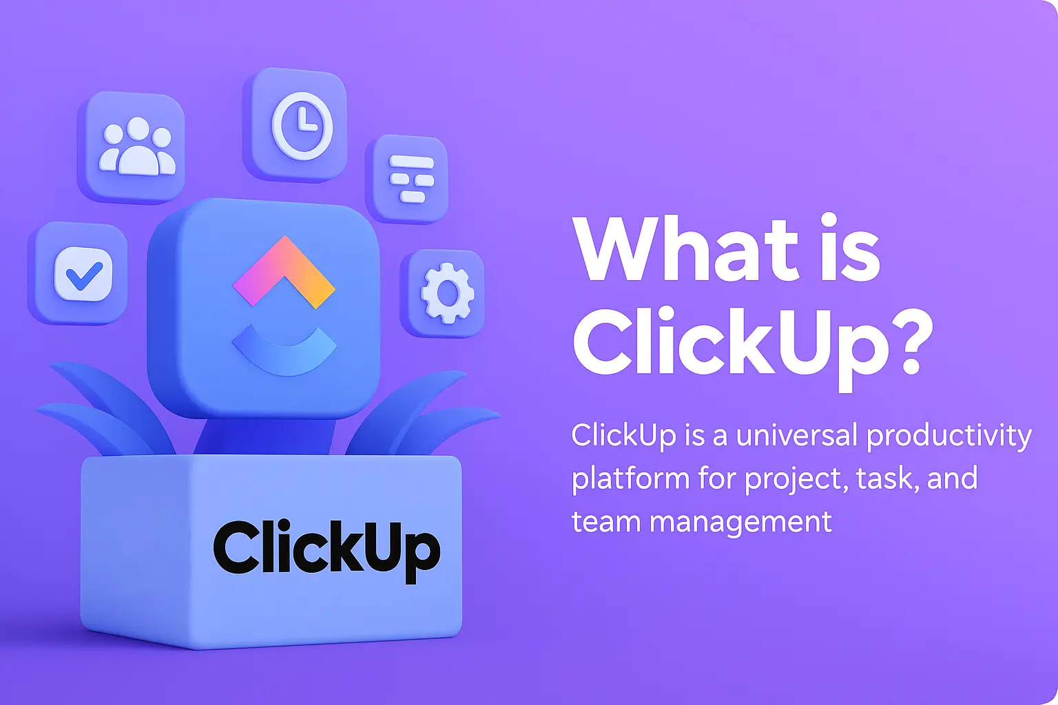 ClickUp logo with task, time, and team icons on a purple background promoting it as a productivity platform.